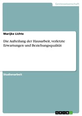 Die Aufteilung der Hausarbeit, verletzte Erwartungen und Beziehungsqualität