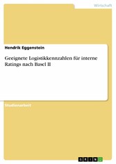 Geeignete Logistikkennzahlen für interne Ratings nach Basel II