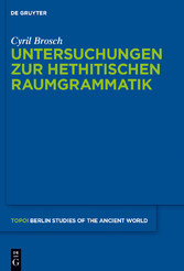 Untersuchungen zur hethitischen Raumgrammatik