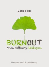 BURNOUT - Krise. Hoffnung. Neubeginn.