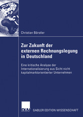 Zur Zukunft der externen Rechnungslegung in Deutschland