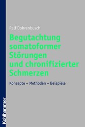 Begutachtung somatoformer Störungen und chronifizierter Schmerzen