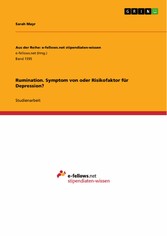 Rumination. Symptom von oder Risikofaktor für Depression?