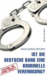 Ist die Deutsche Bank eine kriminelle Vereinigung?