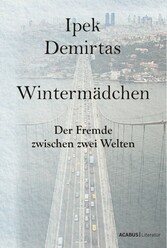 Wintermädchen. Der Fremde zwischen zwei Welten