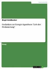 Gedanken zu Giorgio Agambens 'Lob der Profanierung'