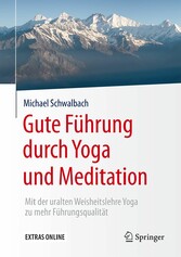 Gute Führung durch Yoga und Meditation