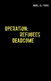 Operation: Refugees DEADcome