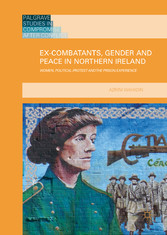 Ex-Combatants, Gender and Peace in Northern Ireland