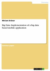 Big Data. Implementation of a big data based mobile application