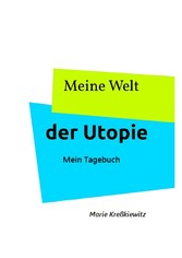 Meine Welt der Utopie