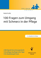 100 Fragen zum Umgang mit Schmerz in der Pflege