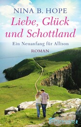 Liebe, Glück und Schottland