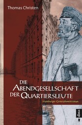 Die Abendgesellschaft der Quartiersleute