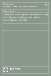 Gewinnthesaurierung und Minderheitenschutz in der Personenhandelsgesellschaft als Konzernobergesellschaft