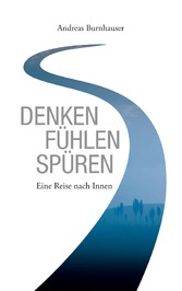 Denken, Fühlen, Spüren