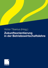 Zukunftsorientierung in der Betriebswirtschaftslehre