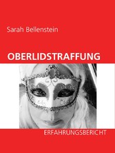 Oberlidstraffung - Erfahrungsbericht