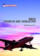 MH370 - Tagebuch der Apokalypse