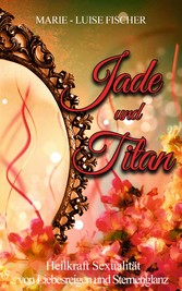 Jade und Titan