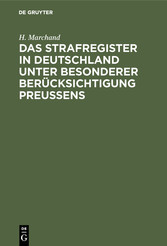 Das Strafregister in Deutschland unter besonderer Berücksichtigung Preussens