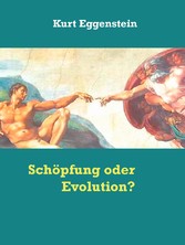 Schöpfung oder Evolution?