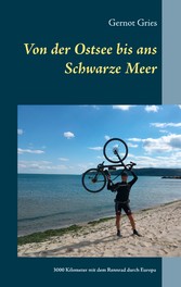 Von der Ostsee bis ans Schwarze Meer