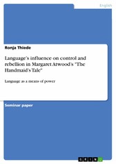 Language's influence on control and rebellion in Margaret Atwood's 'The Handmaid's Tale'