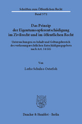 Das Prinzip der Eigentumsopferentschädigung im Zivilrecht und im öffentlichen Recht.