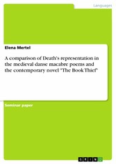 A comparison of Death's representation in the medieval danse macabre poems and the contemporary novel 'The Book Thief'