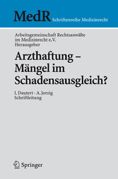 Arzthaftung - Mängel im Schadensausgleich?