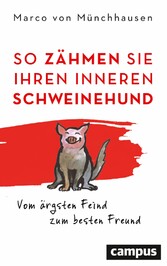 So zähmen Sie Ihren inneren Schweinehund