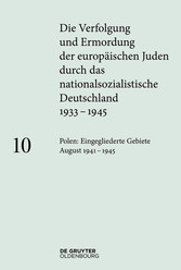 Polen: Die eingegliederten Gebiete August 1941 - 1945