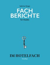 Fachberichte für Azubis im Hotelfach