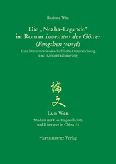 Die 'Nezha-Legende' im Roman Investitur der Götter (Fengshen yanyi)