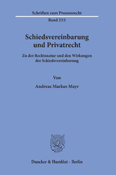 Schiedsvereinbarung und Privatrecht.