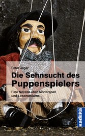 Die Sehnsucht des Puppenspielers