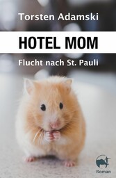 Hotel Mom - Flucht nach St. Pauli