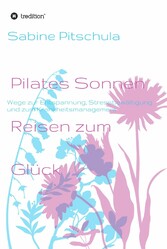 Pilates Sonnen Reisen ins Glück