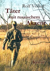 Täter mit russischem Akzent - Krimi