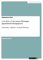 § 91 JGG a. F. im neuen Thüringer Jugendstrafvollzugsgesetz