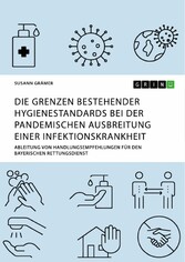 Die Grenzen bestehender Hygienestandards bei der pandemischen Ausbreitung einer Infektionskrankheit