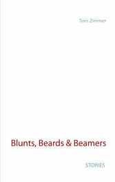 Blunts, Beards & Beamers