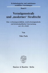 Vermögensstrafe und »modernes« Strafrecht.