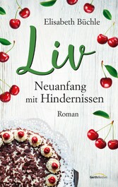 Liv - Neuanfang mit Hindernissen