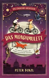 Die Cogheart-Abenteuer: Das Mondamulett