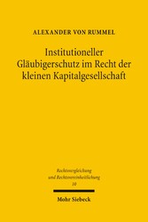 Institutioneller Gläubigerschutz im Recht der kleinen Kapitalgesellschaft