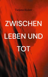 Zwischen Leben und Tot