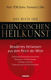 Das Buch der Chinesischen Heilkunst