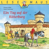 LESEMAUS: Ein Tag auf der Ritterburg